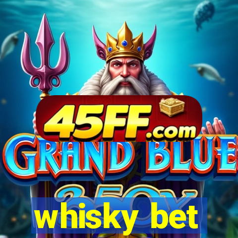 whisky bet